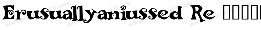 Erusuallyaniussed Re字体转换